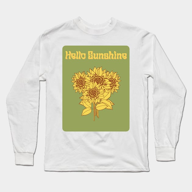 Hello Sunshine-sunflowers Long Sleeve T-Shirt by Rattykins